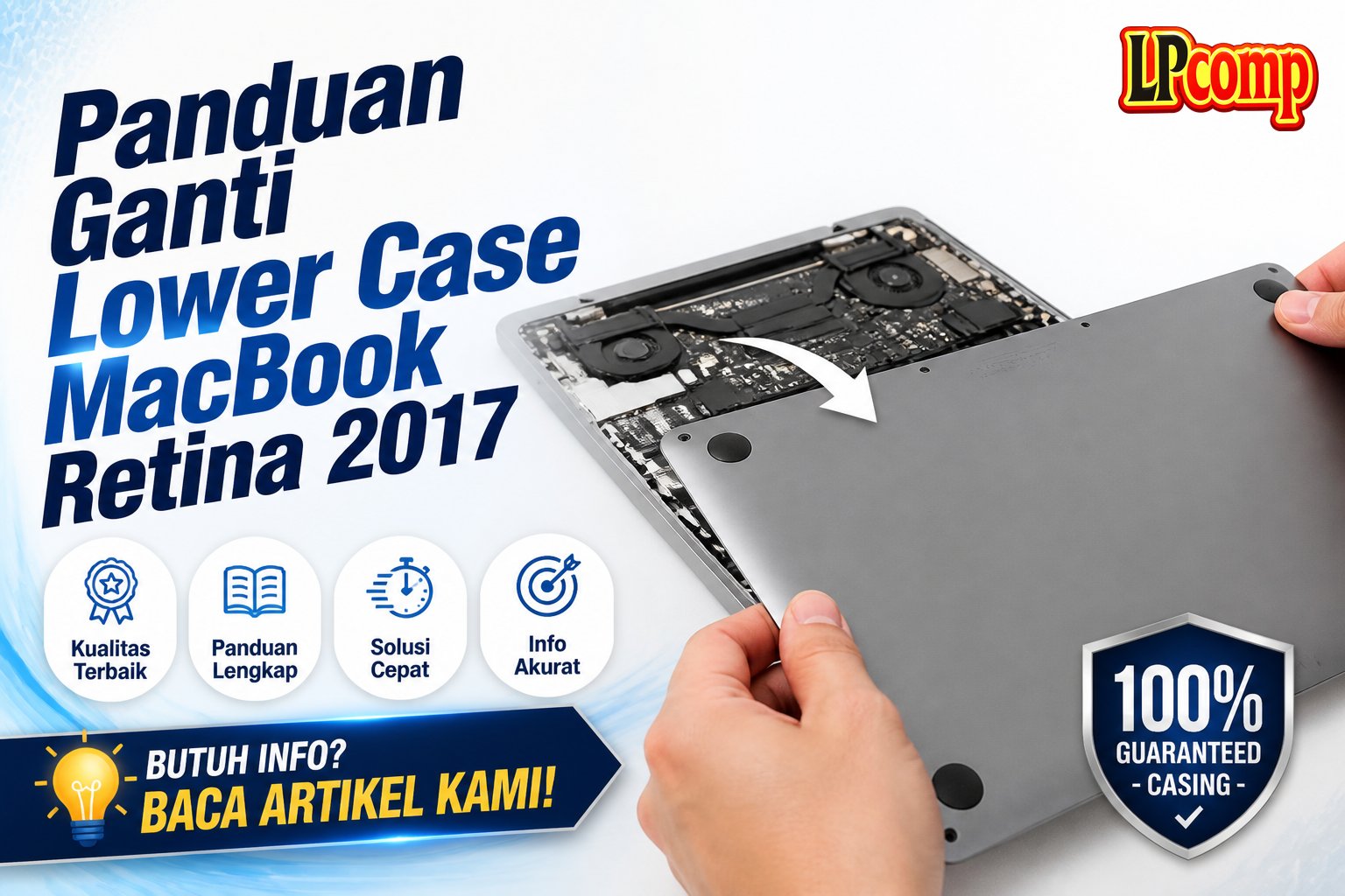 Panduan Ganti Lower Case MacBook Retina 2017