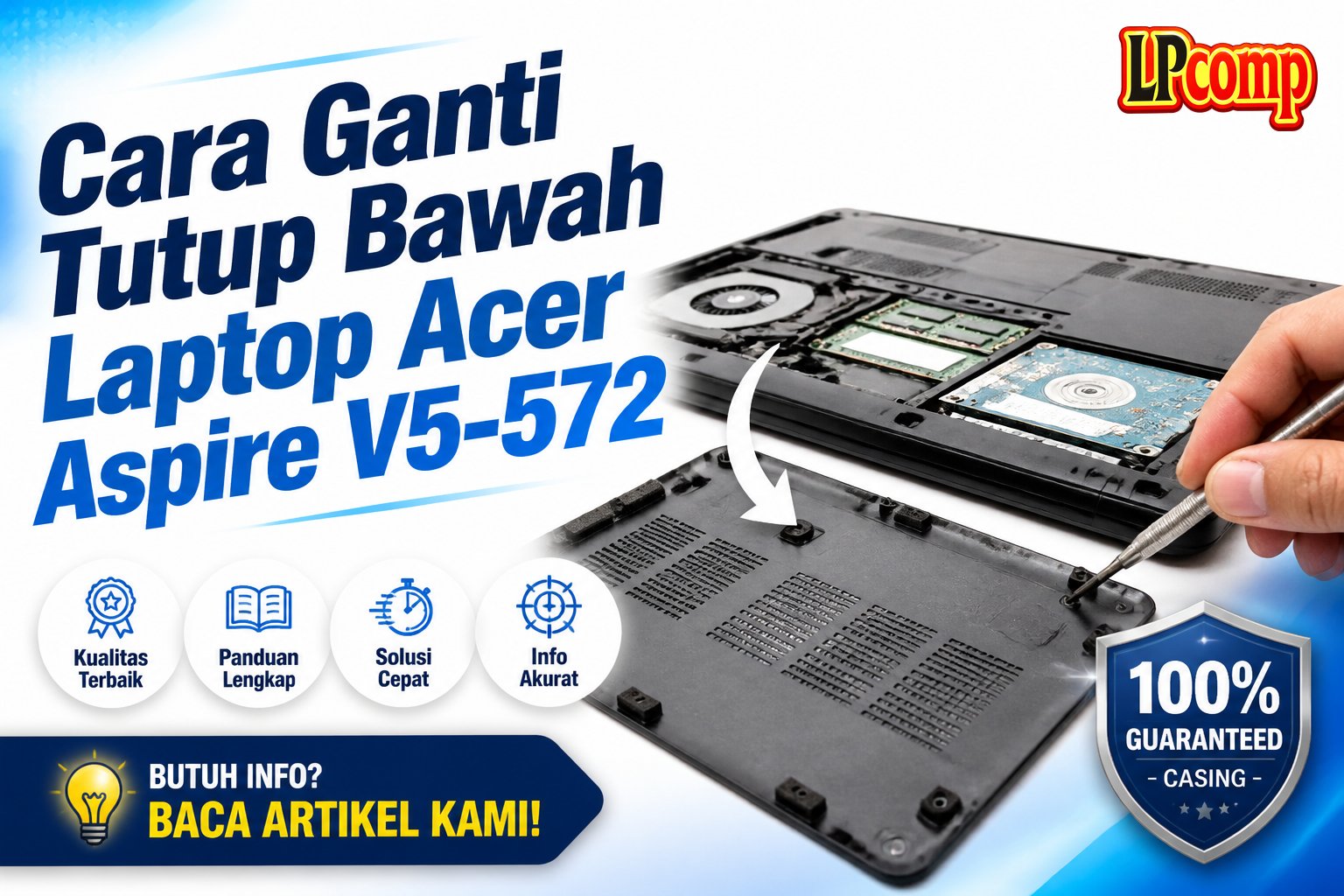 Cara Ganti Tutup Bawah Laptop Acer Aspire V5-572