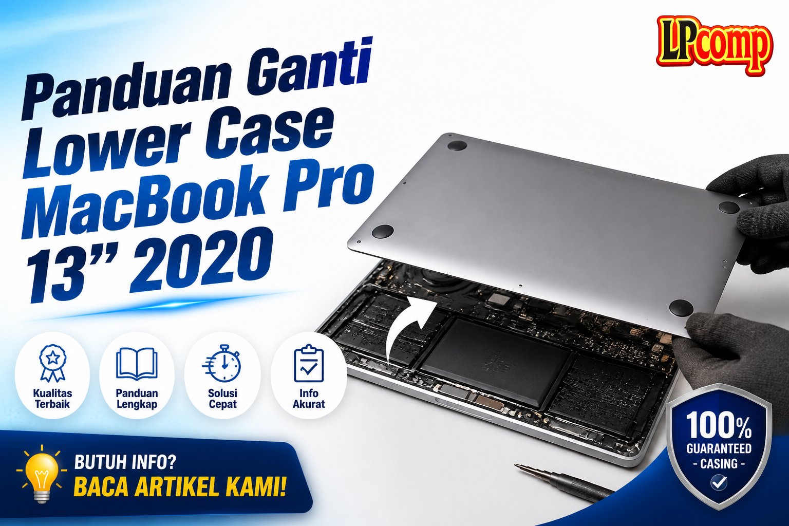 Panduan Ganti Lower Case MacBook Pro 13" 2020