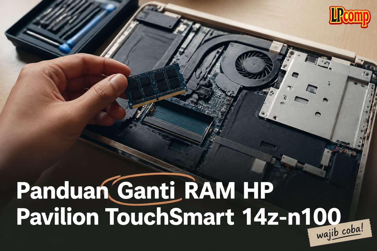 Panduan Ganti RAM HP Pavilion TouchSmart 14z-n100