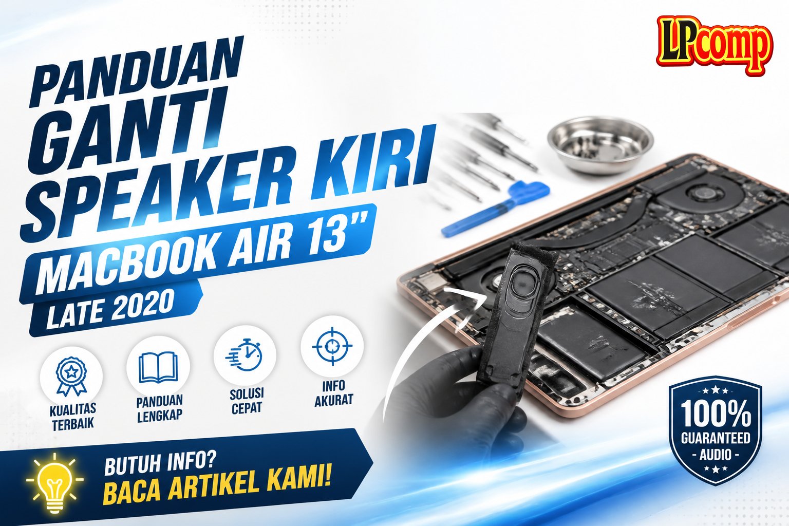 Panduan Ganti Speaker Kiri MacBook Air 13" Late 2020