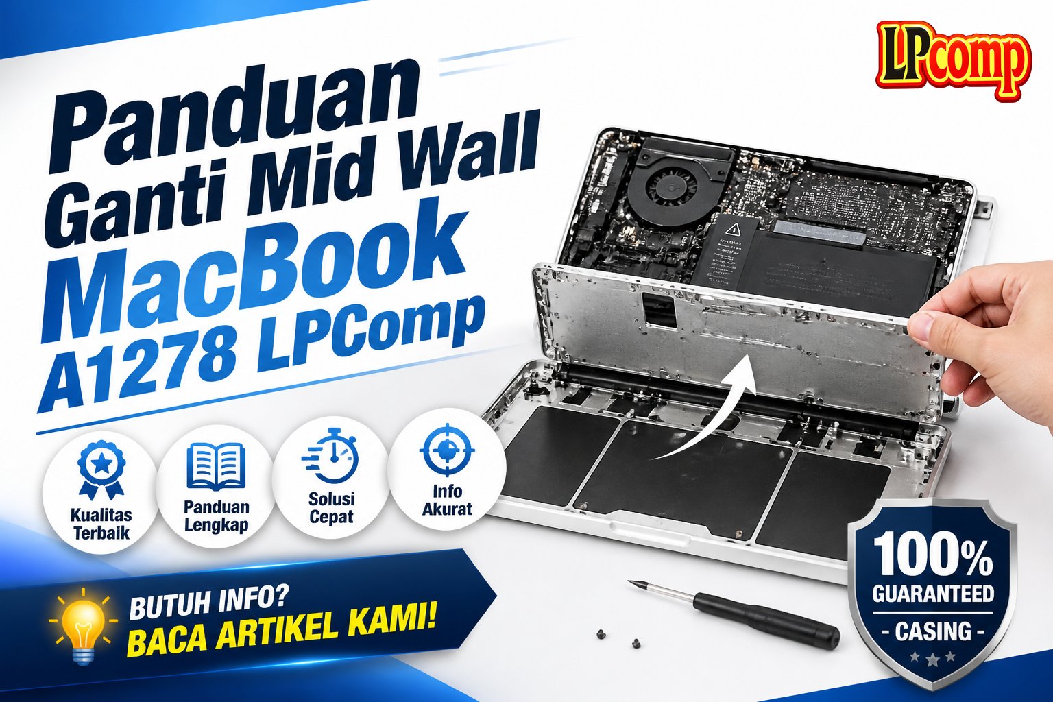 Panduan Ganti Mid Wall MacBook A1278 LPComp