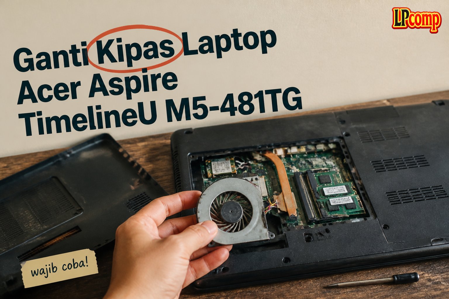 Ganti Kipas Laptop Acer Aspire TimelineU M5-481TG