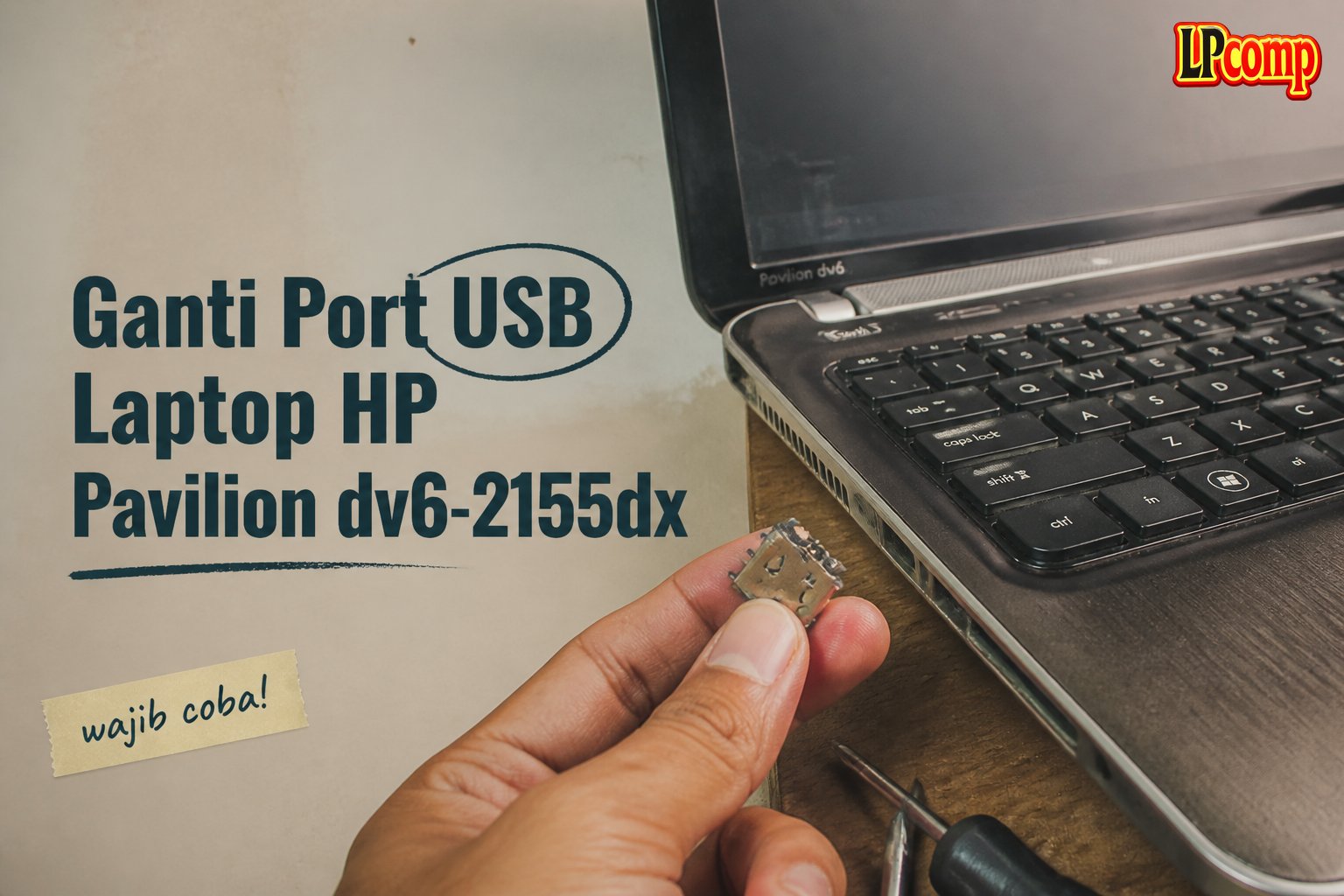 Ganti Port USB Laptop HP Pavilion dv6-2155dx