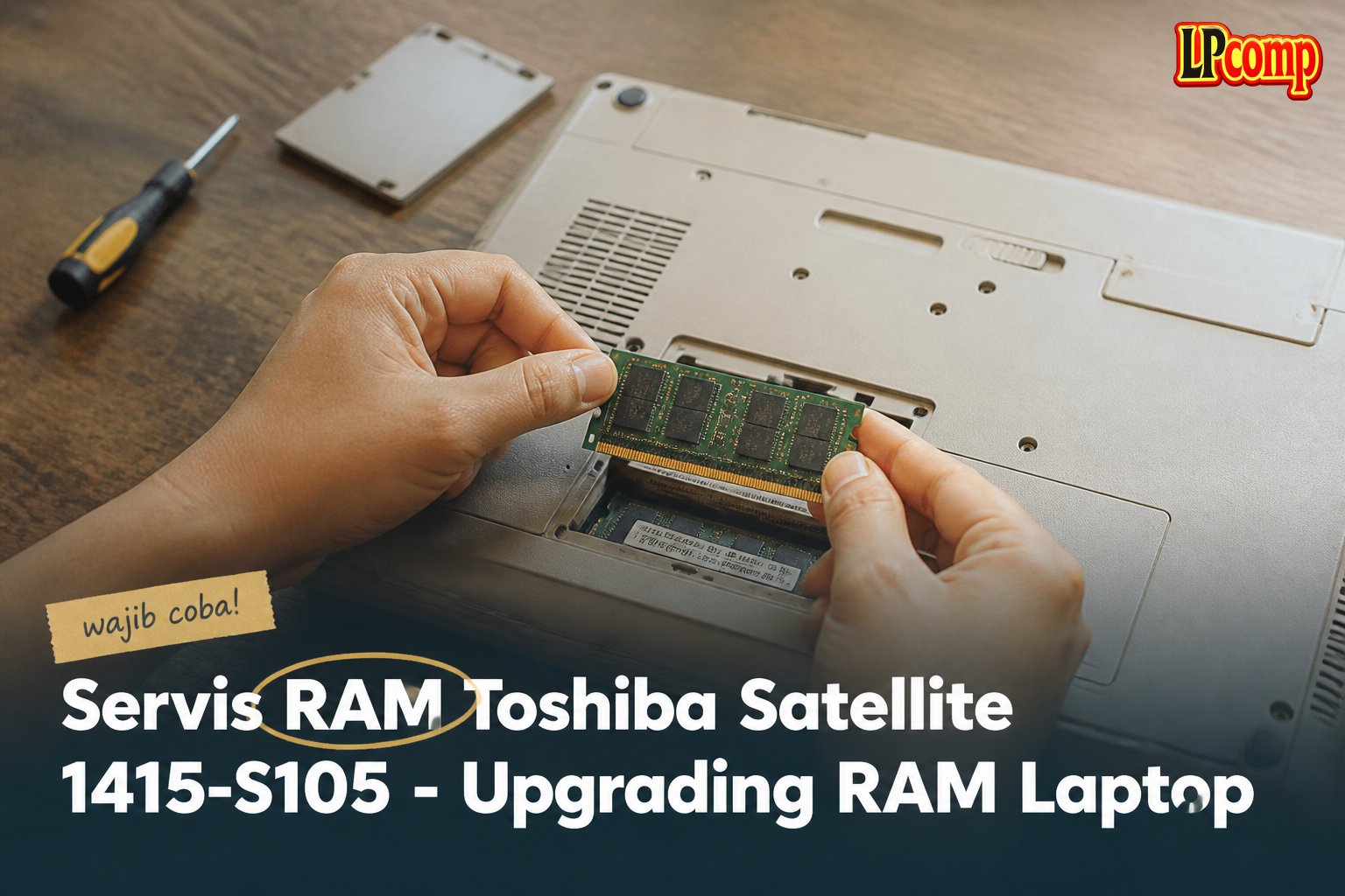 Servis RAM Toshiba Satellite 1415-S105 - Upgrading RAM Laptop