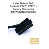 Kabel Baterai Dell Latitude E7470 E7270 – Battery Connector 049W6G DC020029500 - foto 6