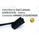 Kabel Baterai Dell Latitude E7470 E7270 – Battery Connector 049W6G DC020029500 - foto 5