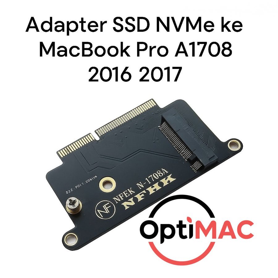 Adapter SSD NVMe M.2 ke MacBook Pro A1708 2016 2017 Konverter PCIe NFHK N-1708A