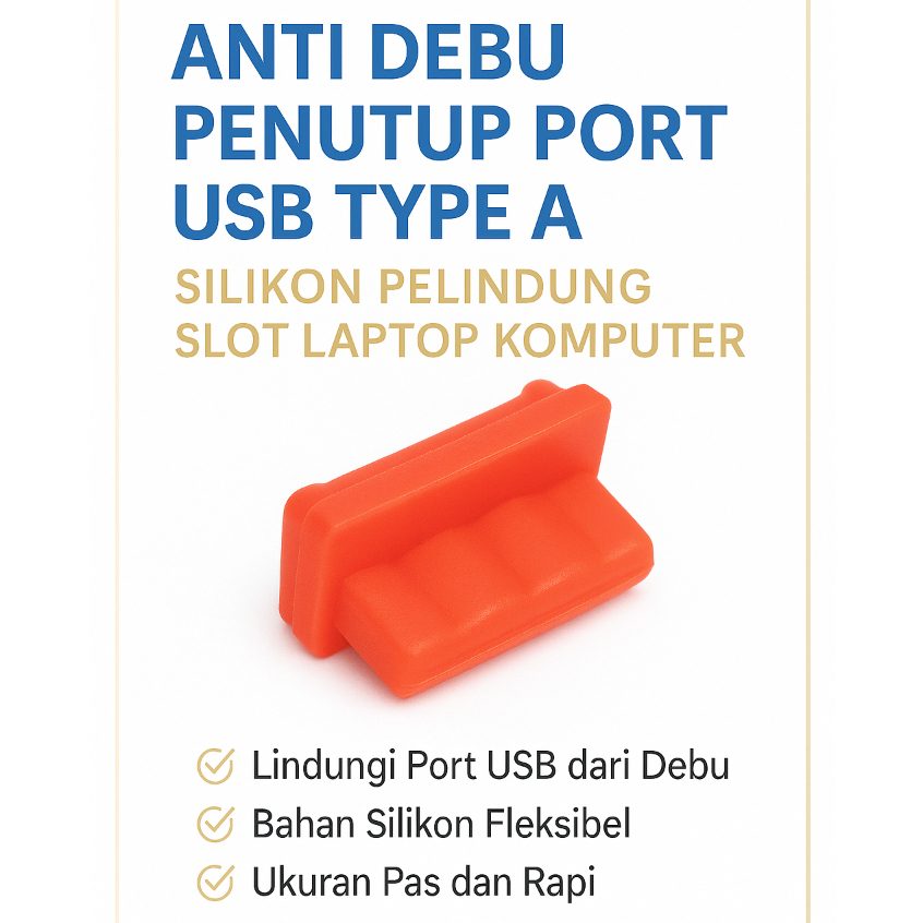 Anti Debu Penutup Port USB Type A – Silikon Pelindung Slot Laptop Komputer dari Kotoran