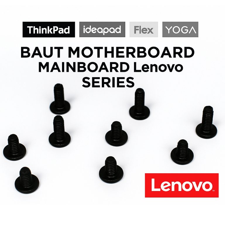Baut Motherboard Mainboard Lenovo Sekrup Pengunci Mobo ThinkPad IdeaPad Flex Yoga Sparepart Laptop