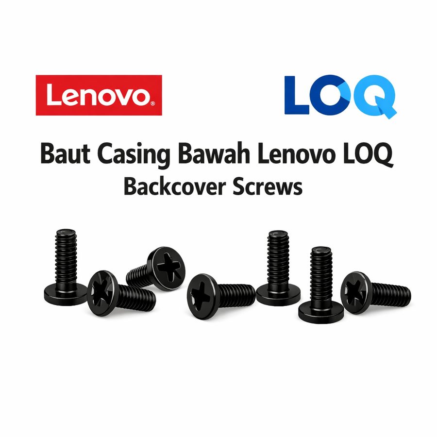Baut Casing Bawah Lenovo LOQ 15IAX9 15IAX9E 15IRH8 15IRX9 16IRX9 15APH8 15AHP9 Back Cover Screws