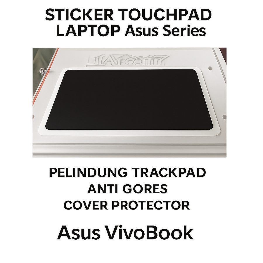 Stiker Touchpad Laptop Asus VivoBook X441 X411 A455 X455 A442 A456 X540 Anti Gores Pelindung